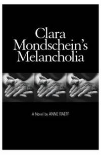 Clara Mondschein&#039;s Melancholia by Anne Raeff - 2002