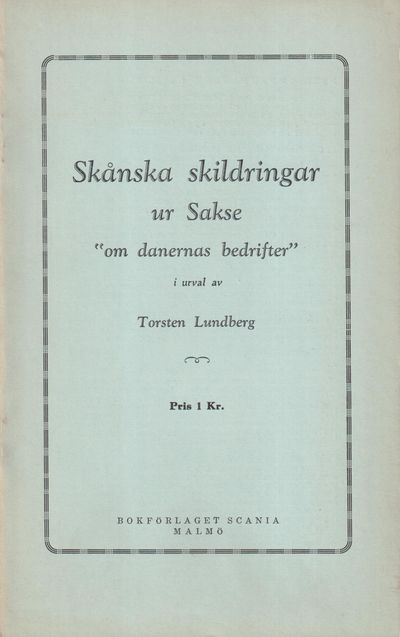 Skånska skildringar ur Sakse ‘om danernas…