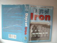 Days of Iron: West Ham United in the Fifties by Belton, Brian - 1999