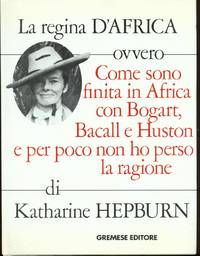 LA REGINA D&#039;AFRICA OVVERO COME SONO by Hepburn Katherine - 1990