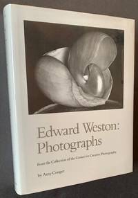 Edward Weston: Photographs from the Collection of the Center for Creative Photography
