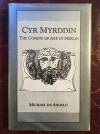 Cyr Myrddin The Coming Age of Merlin by Michael de Angelo - First Edition - 1979 - from Three Geese In Flight Celtic Books (SKU: 5286)