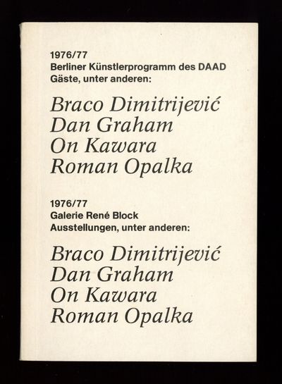 Braco Dimitrijevic, Dan Graham, On Kawara, Roman Opalka