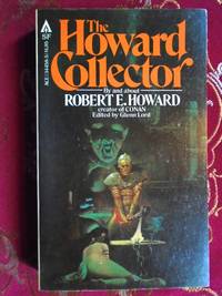 THE HOWARD COLLECTOR; BY AND ABOUT REBERT E. HOWARD