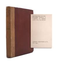 The Playboy of the Western World. A Comedy in Three Acts