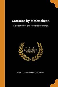 cover of Cartoons by McCutcheon: A Selection of One Hundred Drawings