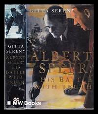 cover of Albert Speer : his battle with truth / Gitta Sereny