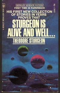 Sturgeon Is Alive and Well.. by Theodore Sturgeon - Paperback - First Edition - 1971 - from Parigi Books, ABAA/ILAB (SKU: 9374)