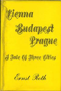 VIENNA, BUDAPEST, PRAGUE. A Tale of Three Cities.