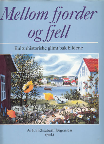 Mellom fjorder og fjell. Kulturhistoriske glimt…