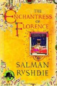 The Enchantress of Florence by Salman Rushdie - 2008-01-01