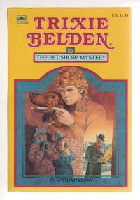 TRIXIE BELDEN: THE PET SHOW MYSTERY, #37. by Kenny, Kathryn - (1985.)