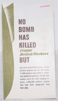 cover of No Bomb Has Killed 17000 British Workers But..