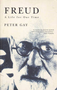 Freud: A Life for Our Time by Gay, Peter - 1988