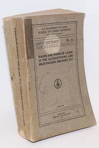 image of Wages and hours of labor in the slaughtering and meat-packing industry, 1917