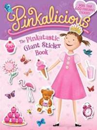 Pinkalicious: The Pinkatastic Giant Sticker Book by Victoria Kann - 2011-08-05