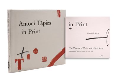 Antoni Tapies in Print by Tapies, Antoni; Deborah Wye