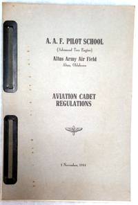 A.A.F. Pilot School (Advanced Two Engine) Altus Army Air Field, Altus, Oklahoma, Aviation Cadet...