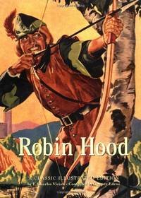 Robin Hood (A Classic Illustrated Edition)