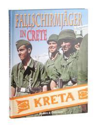 Crete 1941: German Parachutes in Crete, 20 May 1941 - June 1941 [Cover title: Fallschirmjäger in Crete]