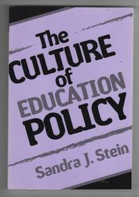 The Culture of Education Policy by Stein, Sandra - 2004