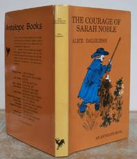 THE COURAGE OF SARAH NOBLE. by LAWRENCE, John (illustrator).   By Alice DALGLIESH.: