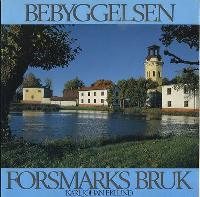 Bebyggelsen. Forsmarks bruk.