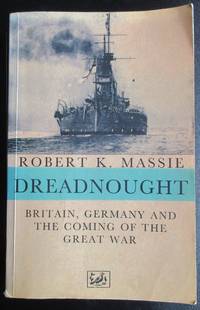 image of Dreadnought: Britain,Germany and the Coming of the Great War.