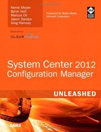System Center Configuration Manager Sccm 2012 Unleashed