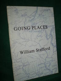 Going Places by William Stafford - 1974