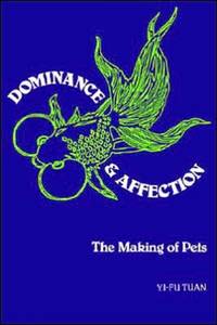 Dominance & Affection: The Making of Pets