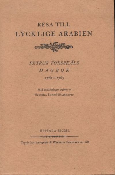RESA TILL LYCKLIGE ARABIEN. Petrus Forsskåls…