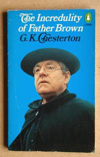 The Incredulity of Father Brown. by Chesterton, G. K - 1976