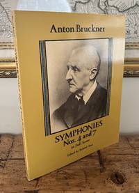 Anton Bruckner:  Symphonies Nos. 4 and 7 in Full Score (Dover Orchestral Music Scores)