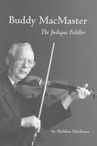 Buddy MacMaster: the Judique Fiddler