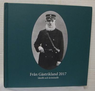 Från Gästrikland 2017 Ideellt och kriminellt