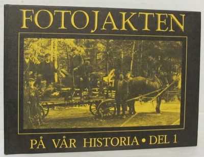 Fotojakten. Fotografier från förr i tiden.…