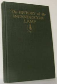 The History of the Incandescent Lamp.