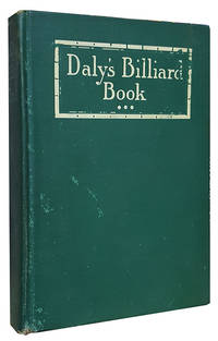 image of Daly's Billiard Book. Illustrated with More Than 400 Diagrams, 30 Technical Photographs and 3 "Strategy" Maps