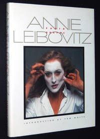 Annie Leibovitz: Photographs by Leibovitz, Annie; Tom Wolfe; David Felton - 1983