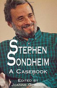 Stephen Sondheim: A Casebook