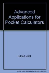 Advanced Applications for Pocket Calculators by Gilbert, Jack