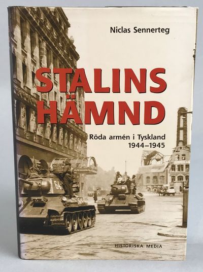 Stalins hämnd. Röda armén i Tyskland 1944-45.…