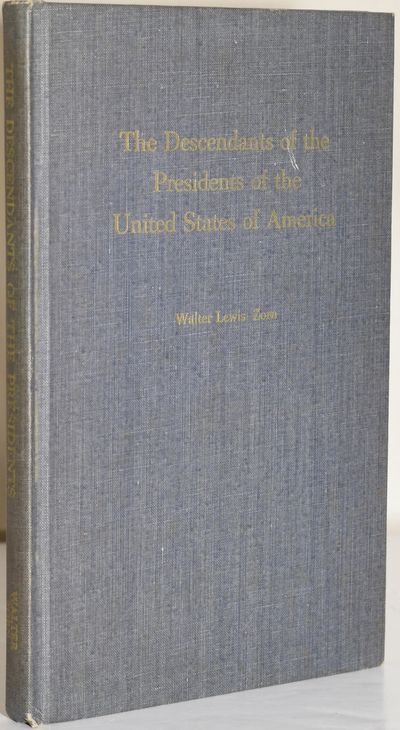 THE DESCENDANTS OF THE PRESIDENTS OF THE UNITED STATES OF AMERICA
