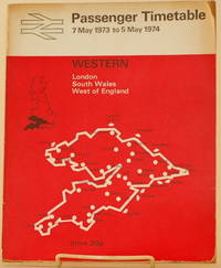 image of PASSENGER TIMETABLE 7 May 1973 to 5 May 1974 Western; London, South Wales, West of England