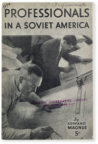 Professionals in a Soviet America by [CPUSA] MAGNUS, Edward - 1935