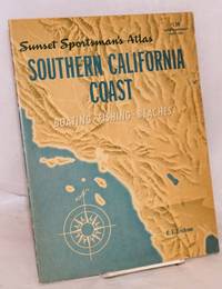 image of Sunset Sportsman's Atlas: Southern California coast; boating.fishing.beaches