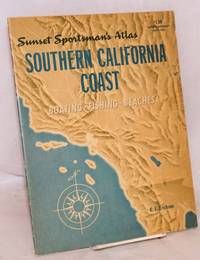 Sunset Sportsman's Atlas: Southern California coast; boating.fishing.beaches