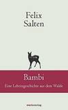 Bambi: Eine Lebensgeschichte aus dem Walde by Felix Salten - 2016-02-24