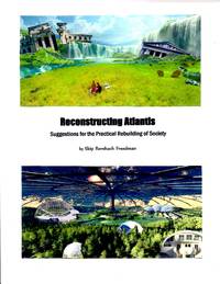 Reconstructing Atlantis by Skip Rorshach Freedman - 2017